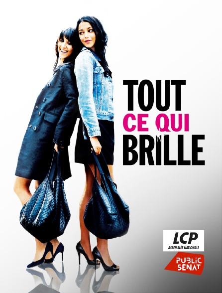 LCP Public Sénat - Tout ce qui brille