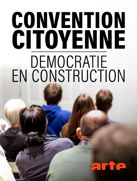 Arte - Convention citoyenne : Démocratie en construction