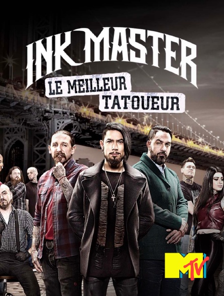 MTV - Ink Master - Le meilleur tatoueur
