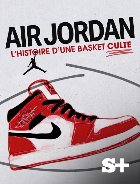 Society+ - Air Jordan, l'histoire d'une basket culte