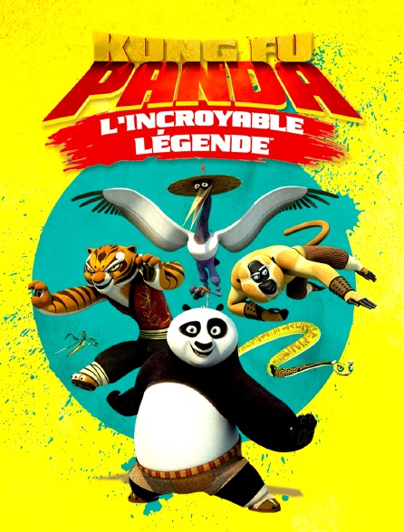 Kung Fu Panda : l'incroyable légende