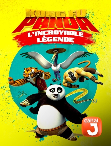 Canal J - Kung Fu Panda : l'incroyable légende