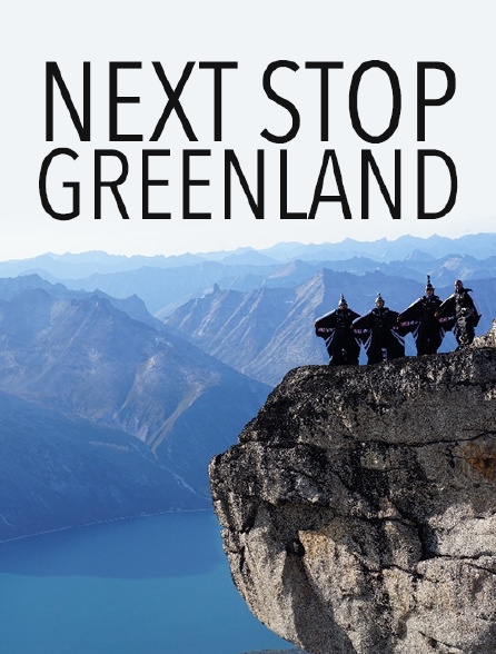 Next Stop : Greenland