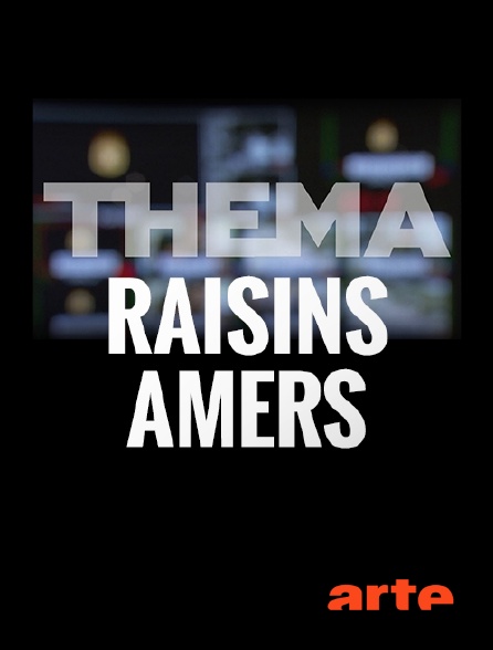 Arte - Raisins amers