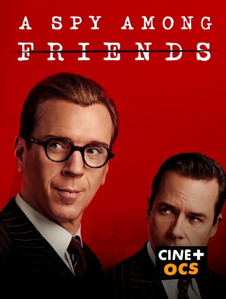 CINÉ Cinéma - A spy among friends