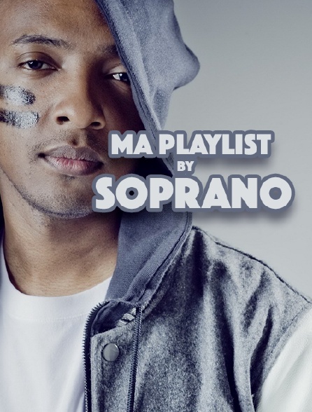 Ma playlist by Soprano
