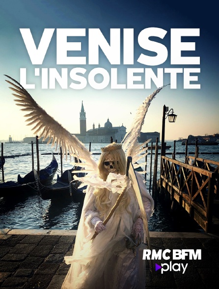 RMC BFM Play - Venise l'insolente