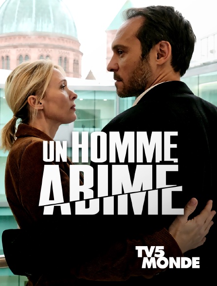 TV5MONDE - Un homme abîmé