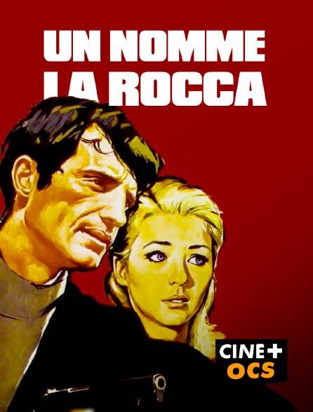 CINÉ Cinéma - Un nommé La Rocca
