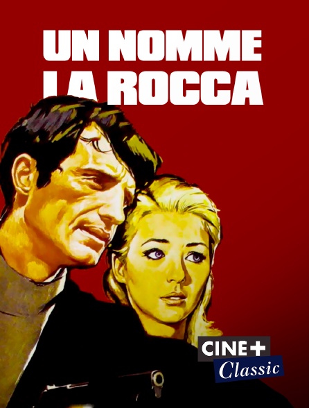 Ciné+ Classic - Un nommé La Rocca