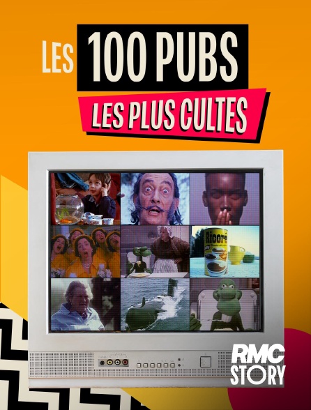 RMC Story - Les 100 pubs les plus cultes