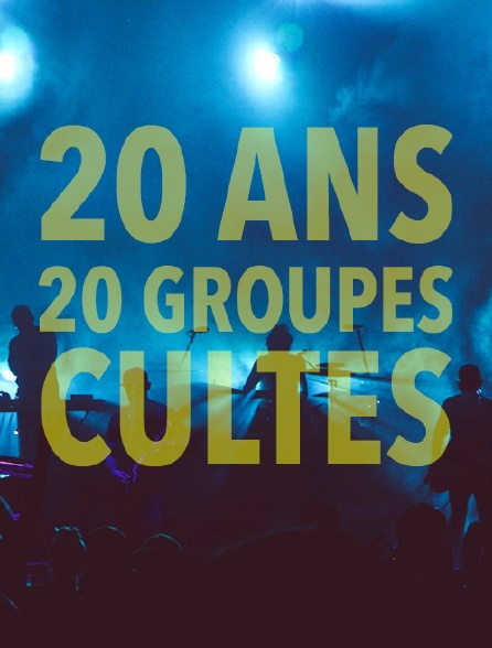20 ans - 20 groupes cultes