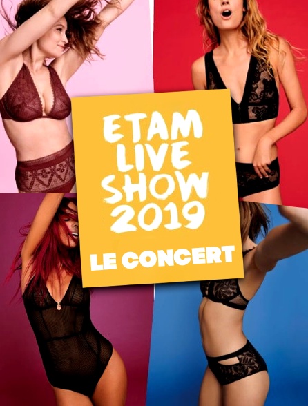 Etam Live Show le concert 2019