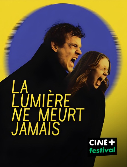 CINE+ Festival - La lumière ne meurt jamais