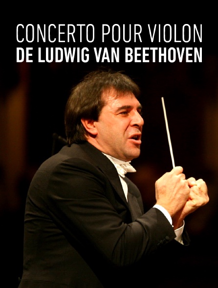 Concerto pour violon, de Ludwig van Beethoven