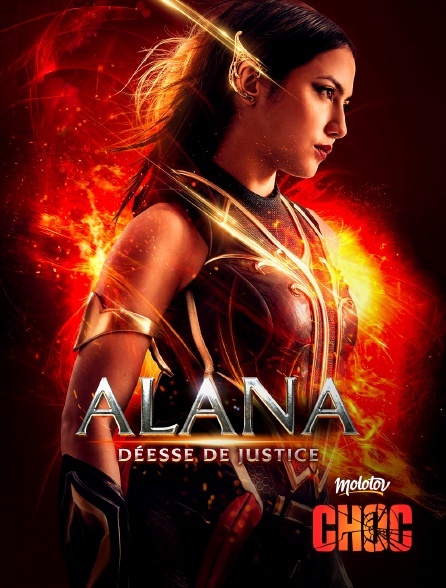 Molotov Channels CHOC - Alana : Déesse de Justice