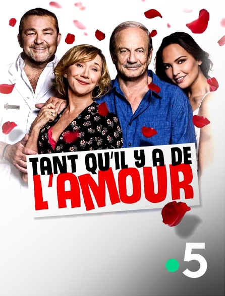 France 5 - Tant qu'il y a de l'amour