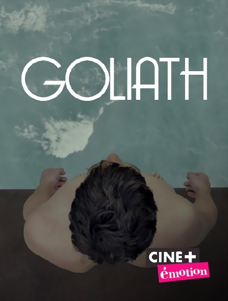 Ciné+ Emotion - Goliath