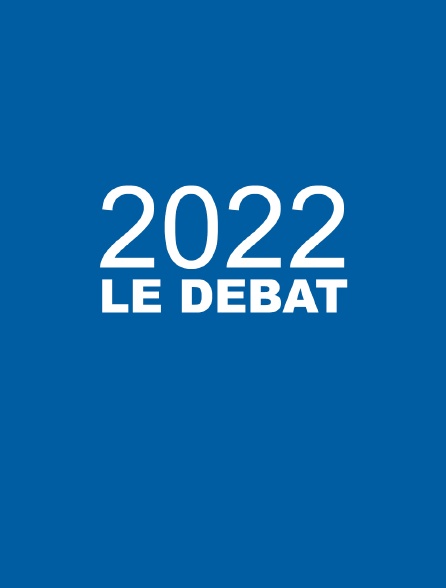 2022 - le débat