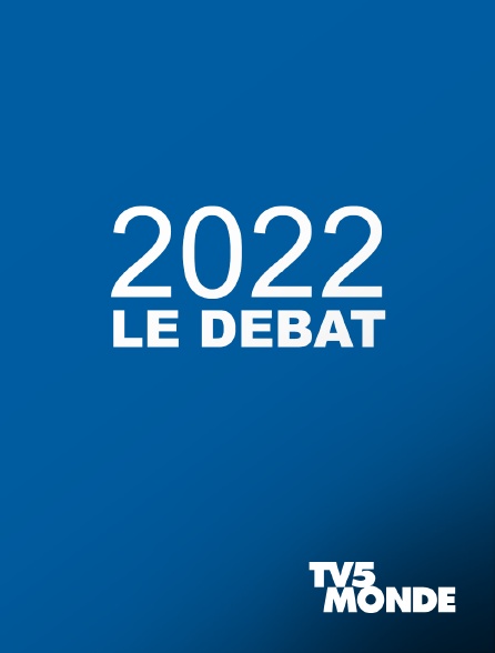 TV5MONDE - 2022 - le débat