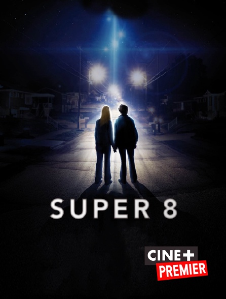 Ciné+ Premier - Super 8