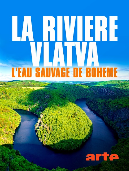 Arte - La rivière Vltava : l'eau sauvage de Bohême