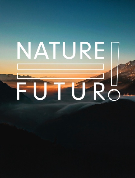 Nature = Futur !