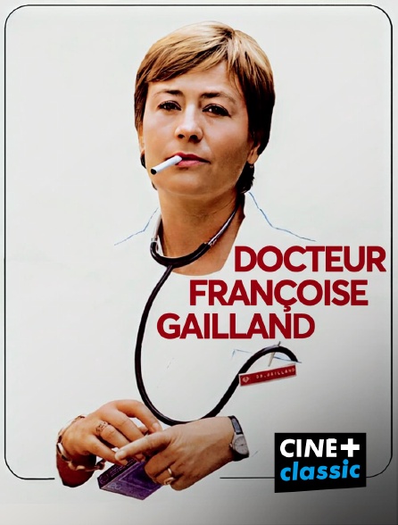 CINE+ Classic - Docteur Françoise Gailland