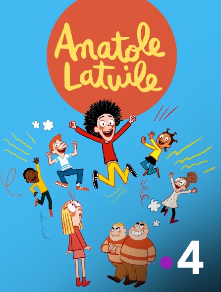 France 4 - Anatole Latuile