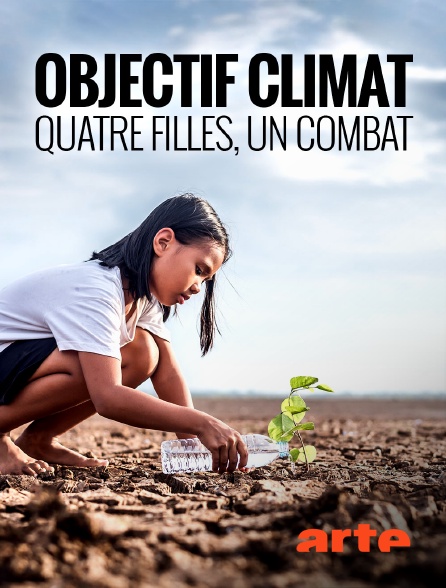 Arte - Objectif climat : quatre filles, un combat