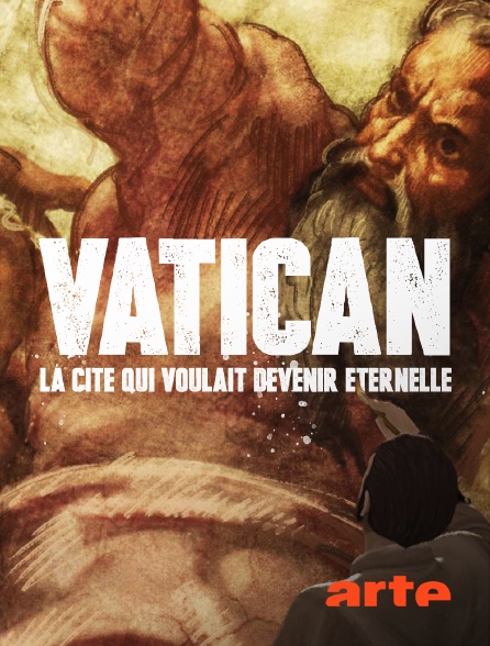 Arte - Vatican : La cité qui voulait devenir éternelle