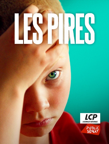 LCP Public Sénat - Les Pires