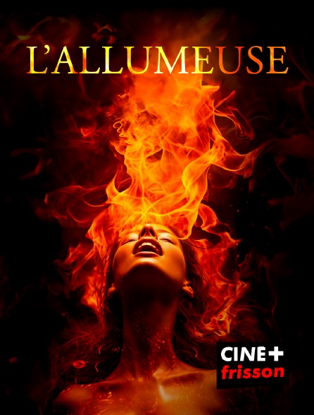 CINE+ Frisson - L'allumeuse