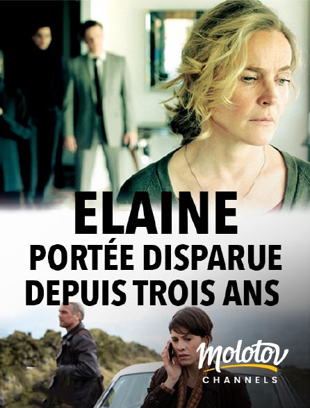 Molotov Channels - Elaine, portée disparue depuis trois ans (Die letzte Spur)