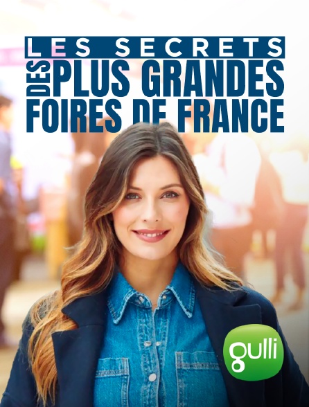Gulli - Les secrets des plus grandes foires de France