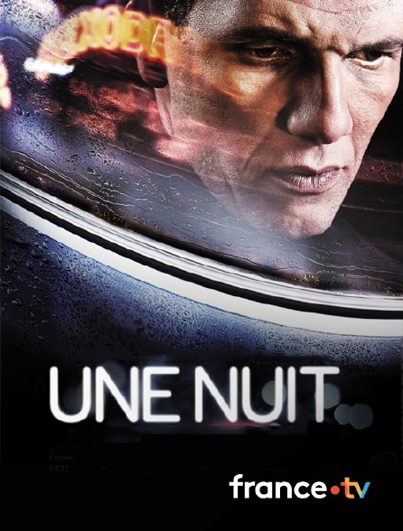 france.tv - Une nuit
