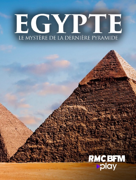 RMC BFM Play - Egypte : le mystère de la dernière pyramide