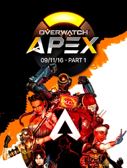 E-sport - Apex League Overwatch - 09/11/16 - Part 1