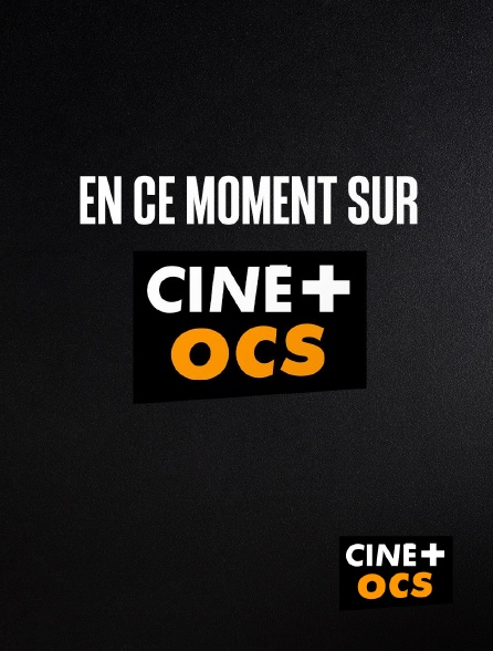 CINÉ Cinéma - En ce moment sur CINE+ en replay