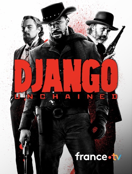 france.tv - Django Unchained en replay