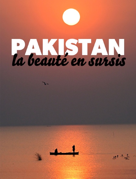Pakistan, la beauté en sursis