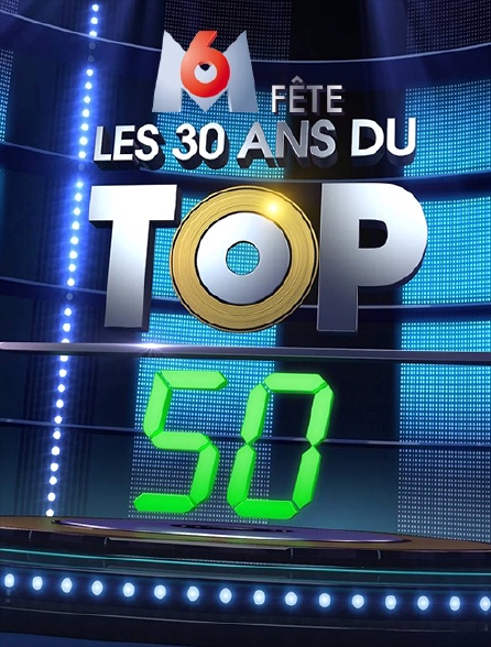 M6 fête les 30 ans du Top 50