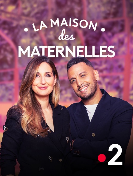 France 2 - La maison des Maternelles