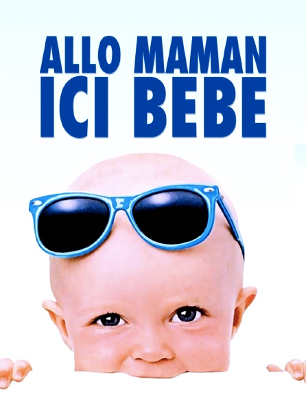 Allô maman, ici bébé