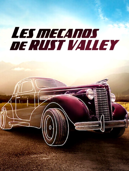 Les mécanos de Rust Valley