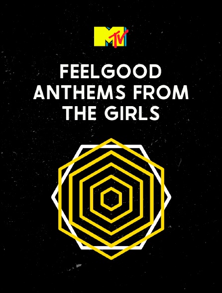 Feelgood Anthems From the Girls!