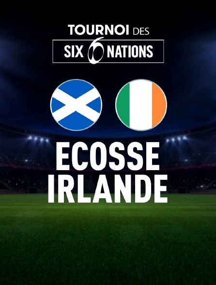 Rugby - Tournoi des VI Nations : Ecosse / Irlande