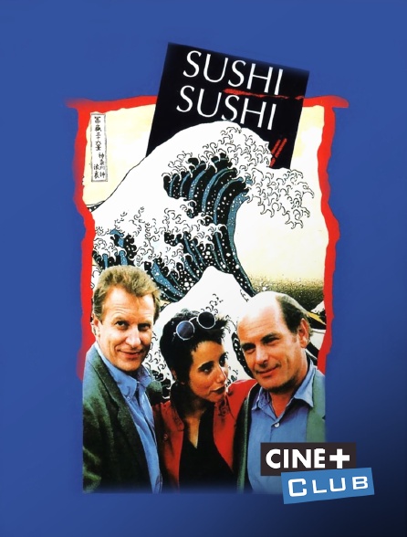 Ciné+ Club - Sushi sushi