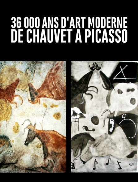 36 000 ans d'art moderne, de Chauvet à Picasso