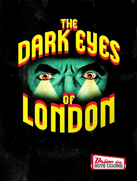 Drive-in Movie Channel - The dark eyes of London